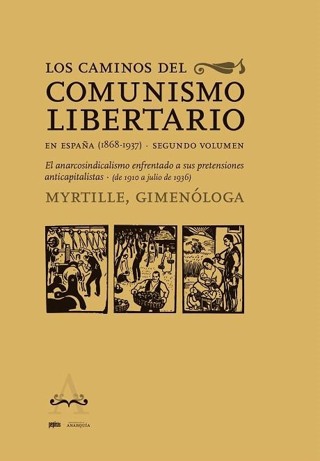 CAMINOS DEL COMUNISMO LIBERTARIO EN ESPAÑA (1868-1937), LOS | 9788418998935 | GIMENÓLOGA, MYRTILLE | Llibreria Drac - Llibreria d'Olot | Comprar llibres en català i castellà online