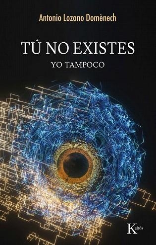 TÚ NO EXISTES | 9788411213417 | LOZANO DOMÈNECH, ANTONIO | Llibreria Drac - Llibreria d'Olot | Comprar llibres en català i castellà online