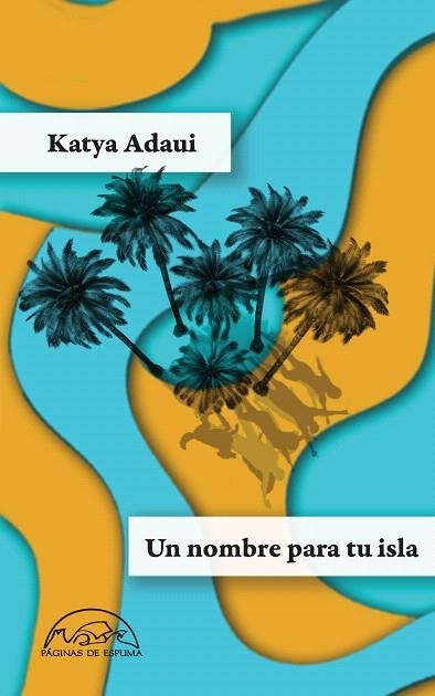 NOMBRE PARA TU ISLA, UN | 9788483933626 | ADAUI, KATYA | Llibreria Drac - Llibreria d'Olot | Comprar llibres en català i castellà online