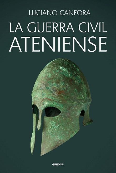 GUERRA CIVIL ATENIENSE, LA | 9788424939724 | CANFORA, LUCIANO | Llibreria Drac - Llibreria d'Olot | Comprar llibres en català i castellà online