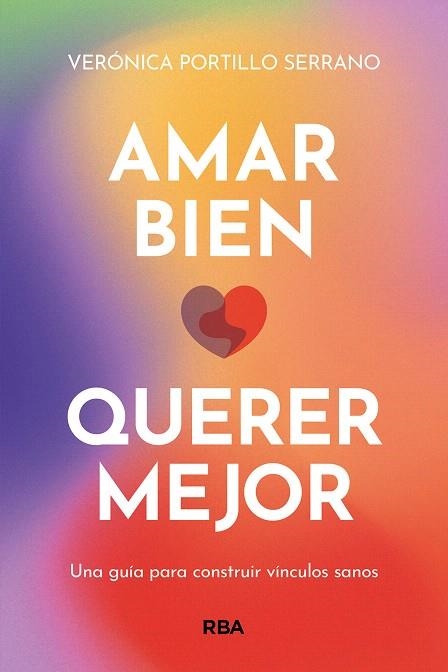 AMAR BIEN, QUERER MEJOR | 9788411321822 | PORTILLO, VERONICA | Llibreria Drac - Llibreria d'Olot | Comprar llibres en català i castellà online