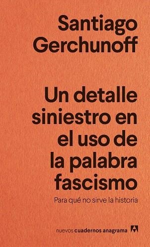 DETALLE SINIESTRO EN EL USO DE LA PALABRA FASCISMO, UN | 9788433929488 | GERCHUNOFF, SANTIAGO | Llibreria Drac - Llibreria d'Olot | Comprar llibres en català i castellà online