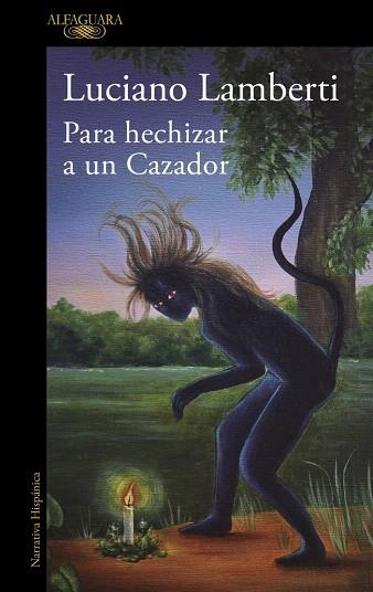 PARA HECHIZAR A UN CAZADOR (MAPA DE LAS LENGUAS) | 9788410299894 | LAMBERTI, LUCIANO | Llibreria Drac - Llibreria d'Olot | Comprar llibres en català i castellà online