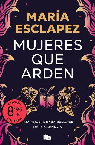 MUJERES QUE ARDEN (EDICIÓN LIMITADA) | 9788410381292 | ESCLAPEZ, MARÍA | Llibreria Drac - Llibreria d'Olot | Comprar llibres en català i castellà online