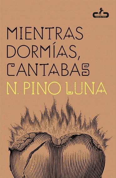 MIENTRAS DORMÍAS, CANTABAS | 9788417417789 | LUNA, PINO | Llibreria Drac - Llibreria d'Olot | Comprar llibres en català i castellà online