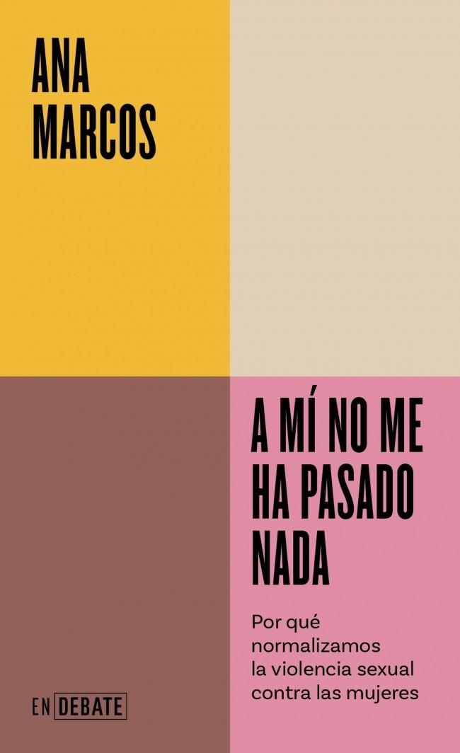 A MÍ NO ME HA PASADO NADA | 9788410433311 | MARCOS, ANA | Llibreria Drac - Llibreria d'Olot | Comprar llibres en català i castellà online