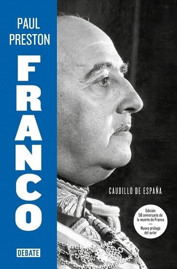 FRANCO (EDICIÓN 50 ANIVERSARIO DE LA MUERTE DE FRANCO CON NUEVO PRÓLOGO DEL AUTOR) | 9788410433205 | PRESTON, PAUL | Llibreria Drac - Librería de Olot | Comprar libros en catalán y castellano online