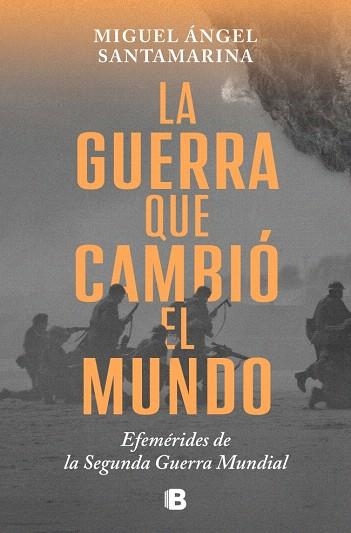 GUERRA QUE CAMBIÓ EL MUNDO, LA | 9788466679480 | SANTAMARINA, MIGUEL ÁNGEL | Llibreria Drac - Llibreria d'Olot | Comprar llibres en català i castellà online