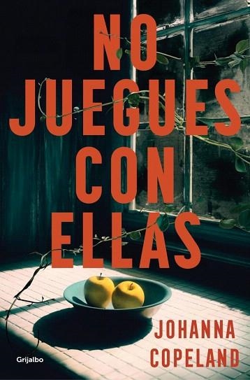 NO JUEGUES CON ELLAS | 9788425369148 | COPELAND, JOHANNA | Llibreria Drac - Llibreria d'Olot | Comprar llibres en català i castellà online