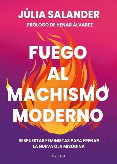 FUEGO AL MACHISMO MODERNO | 9788410298736 | SALANDER, JÚLIA | Llibreria Drac - Llibreria d'Olot | Comprar llibres en català i castellà online