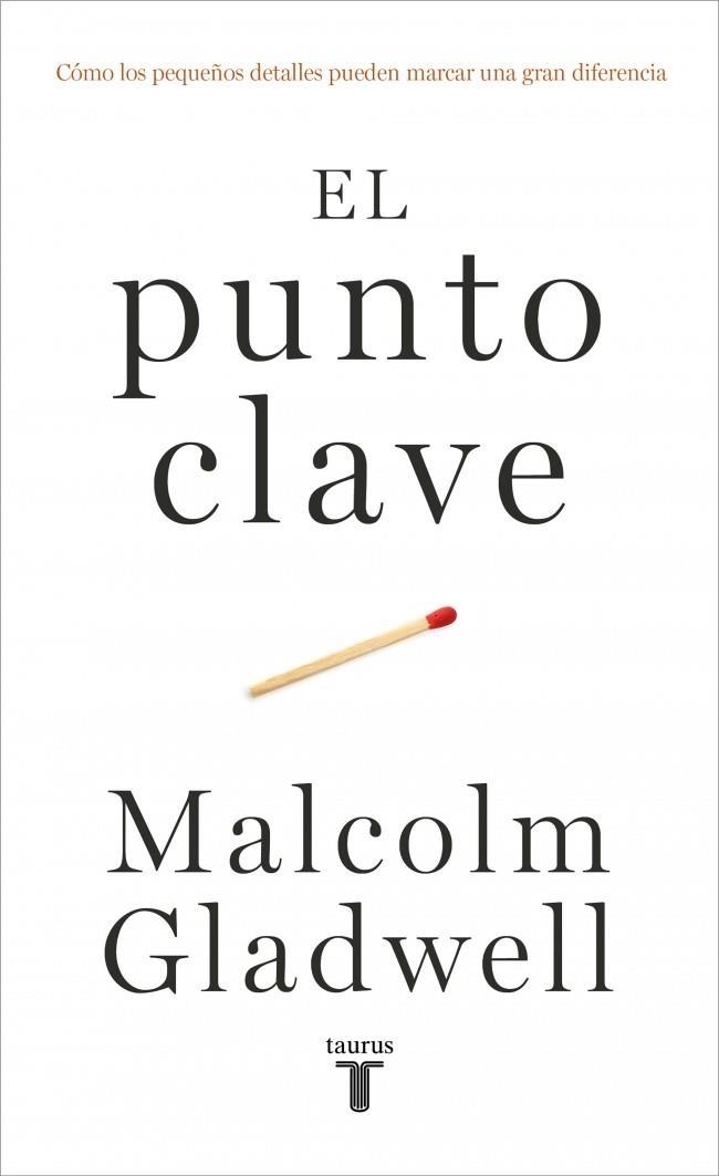 PUNTO CLAVE, EL | 9788430627707 | GLADWELL, MALCOLM | Llibreria Drac - Llibreria d'Olot | Comprar llibres en català i castellà online