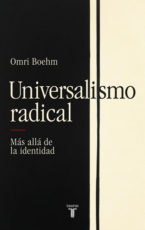 UNIVERSALISMO RADICAL | 9788430627332 | BOEHM, OMRI | Llibreria Drac - Llibreria d'Olot | Comprar llibres en català i castellà online