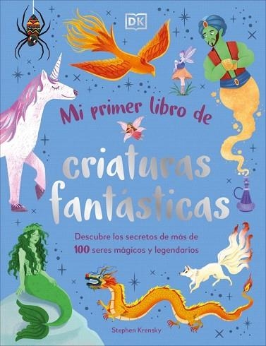 MI PRIMER LIBRO DE CRIATURAS FANTÁSTICAS | 9780241736869 | KRENSKY, STEPHEN | Llibreria Drac - Llibreria d'Olot | Comprar llibres en català i castellà online