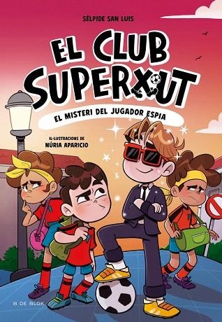 MISTERI DEL JUGADOR ESPIA, EL (EL CLUB SUPERXUT 4) | 9788410269170 | SAN LUIS, SÉLPIDE | Llibreria Drac - Llibreria d'Olot | Comprar llibres en català i castellà online