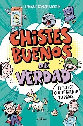 CHISTES BUENOS DE VERDAD | 9788410190177 | MARTÍN, ENRIQUE CARLOS | Llibreria Drac - Librería de Olot | Comprar libros en catalán y castellano online