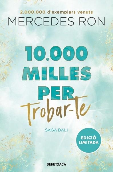 10.000 MILLES PER TROBARTE (EDICIÓ EN CATALÀ) (BALI 2) | 9788419394576 | RON, MERCEDES | Llibreria Drac - Llibreria d'Olot | Comprar llibres en català i castellà online