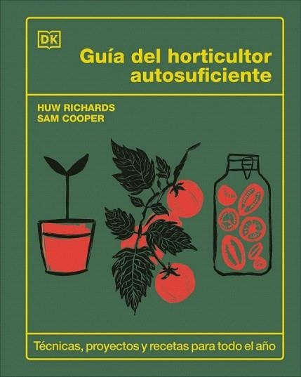 GUÍA DEL HORTICULTOR AUTOSUFICIENTE | 9780241736913 | COOPER, SAM; RICHARDS, HUW | Llibreria Drac - Llibreria d'Olot | Comprar llibres en català i castellà online