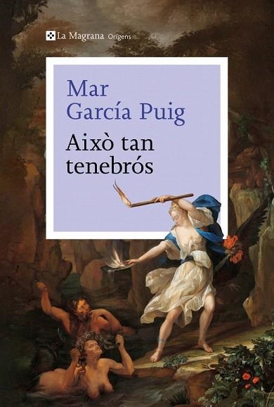 AIXÒ TAN TENEBRÓS | 9788410009226 | GARCÍA PUIG, MAR | Llibreria Drac - Llibreria d'Olot | Comprar llibres en català i castellà online