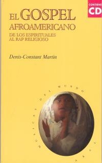 GOSPEL AFROAMERICANO, EL | 9788446011910 | CONSTANT MARTIN, DENIS | Llibreria Drac - Llibreria d'Olot | Comprar llibres en català i castellà online