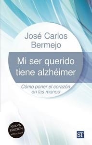 MI SER QUERIDO TIENE ALZHEIMER | 9788429332346 | BERMEJO, JOSE CARLOS | Llibreria Drac - Llibreria d'Olot | Comprar llibres en català i castellà online