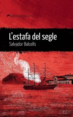 ESTAFA DEL SEGLE, L' | 9788419415394 | BALCELLS, SALVADOR | Llibreria Drac - Llibreria d'Olot | Comprar llibres en català i castellà online