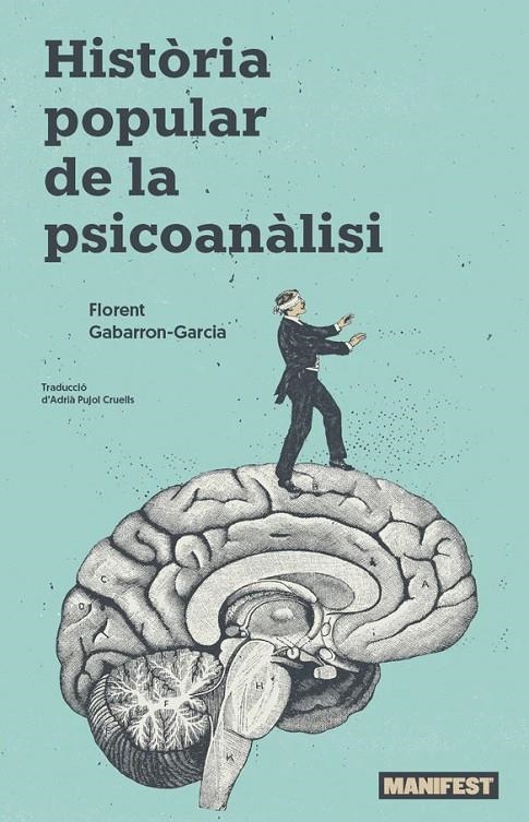 HISTÒRIA POPULAR DE LA PSICOANÀLISI | 9788410344174 | GABARRON-GARCIA, FLORENT | Llibreria Drac - Llibreria d'Olot | Comprar llibres en català i castellà online