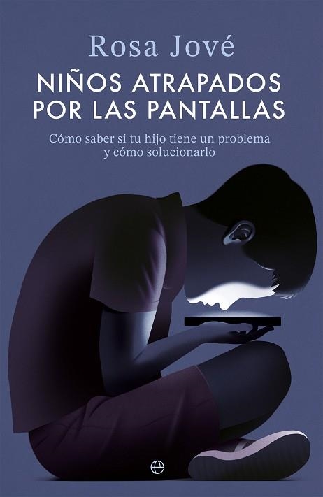 NIÑOS ATRAPADOS POR LAS PANTALLAS | 9788413849751 | JOVÉ, ROSA | Llibreria Drac - Llibreria d'Olot | Comprar llibres en català i castellà online