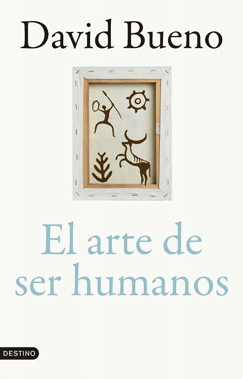 ARTE DE SER HUMANOS, EL (PREMIO JOSEP PLA 2025) | 9788423366866 | BUENO TORRENS, DAVID | Llibreria Drac - Llibreria d'Olot | Comprar llibres en català i castellà online