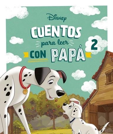 CUENTOS DISNEY PARA LEER CON PAPÁ 2 | 9788410029880 | DISNEY | Llibreria Drac - Llibreria d'Olot | Comprar llibres en català i castellà online