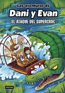 ATAQUE DEL SUPERCROC, EL (LAS AVENTURAS DE DANI Y EVAN 11) | 9788408297925 | LAS AVENTURAS DE DANI Y EVAN | Llibreria Drac - Llibreria d'Olot | Comprar llibres en català i castellà online