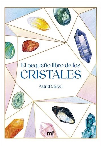 PEQUEÑO LIBRO DE LOS CRISTALES, EL | 9788427053564 | CARVEL, ASTRID | Llibreria Drac - Llibreria d'Olot | Comprar llibres en català i castellà online