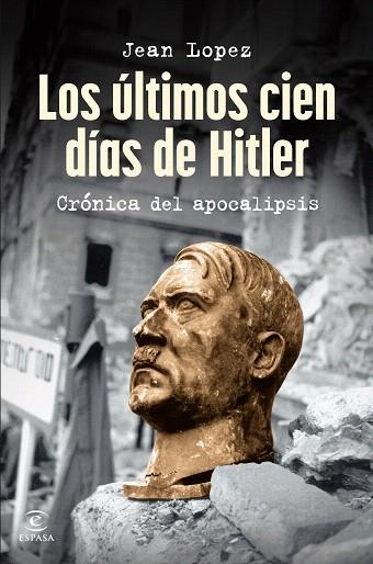 ÚLTIMOS CIEN DÍAS DE HITLER, LOS | 9788467075809 | LOPEZ, JEAN | Llibreria Drac - Llibreria d'Olot | Comprar llibres en català i castellà online