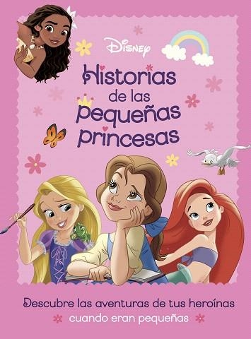 PRINCESAS. HISTORIAS DE LAS PEQUEÑAS PRINCESAS | 9788410029934 | DISNEY | Llibreria Drac - Librería de Olot | Comprar libros en catalán y castellano online