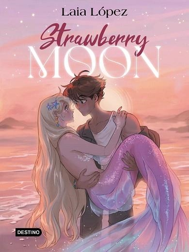 STRAWBERRY MOON. LA HIJA DE LA LUNA | 9788408297932 | LÓPEZ, LAIA | Llibreria Drac - Llibreria d'Olot | Comprar llibres en català i castellà online