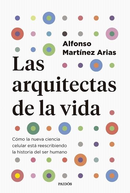 ARQUITECTAS DE LA VIDA, LAS | 9788449343322 | MARTÍNEZ ARIAS, ALFONSO | Llibreria Drac - Librería de Olot | Comprar libros en catalán y castellano online