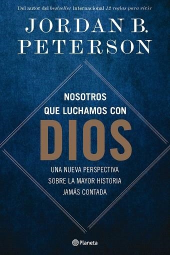 NOSOTROS QUE LUCHAMOS CON DIOS | 9788408294498 | PETERSON, JORDAN B. | Llibreria Drac - Librería de Olot | Comprar libros en catalán y castellano online