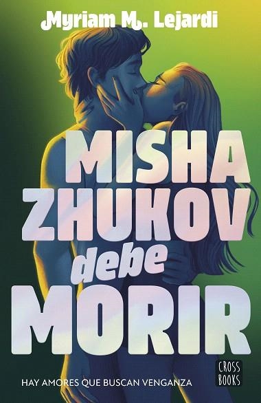 MISHA ZHUKOV DEBE MORIR | 9788408298090 | LEJARDI, MYRIAM M. | Llibreria Drac - Llibreria d'Olot | Comprar llibres en català i castellà online