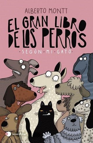 GRAN LIBRO DE LOS PERROS SEGÚN MI GATO, EL | 9788410293397 | MONTT, ALBERTO | Llibreria Drac - Llibreria d'Olot | Comprar llibres en català i castellà online