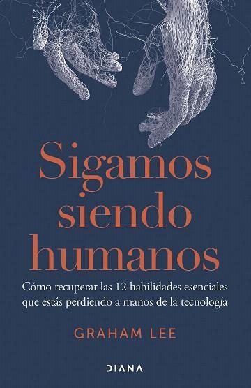 SIGAMOS SIENDO HUMANOS | 9788411192156 | LEE, GRAHAM | Llibreria Drac - Llibreria d'Olot | Comprar llibres en català i castellà online