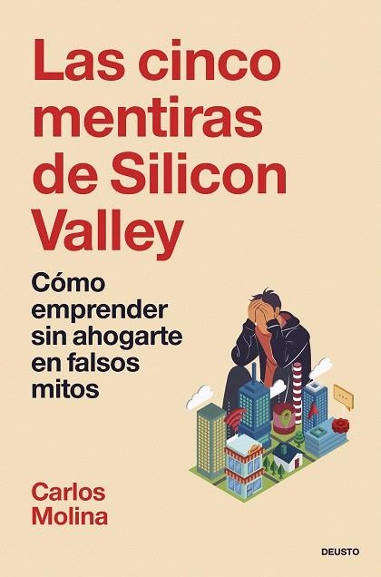 CINCO MENTIRAS DE SILICON VALLEY, LAS | 9788423438402 | MOLINA DEL RIO, CARLOS | Llibreria Drac - Llibreria d'Olot | Comprar llibres en català i castellà online