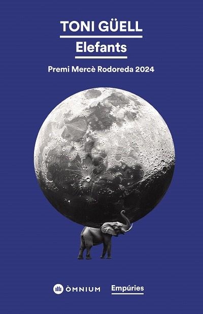 ELEFANTS (PREMI MERCÈ RODOREDA 2024) | 9788419729729 | GÜELL, TONI | Llibreria Drac - Llibreria d'Olot | Comprar llibres en català i castellà online