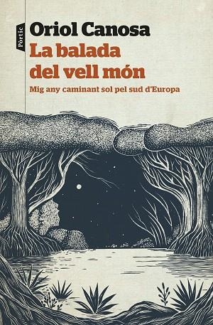 BALADA DEL VELL MÓN, LA | 9788498095951 | CANOSA, ORIOL | Llibreria Drac - Llibreria d'Olot | Comprar llibres en català i castellà online