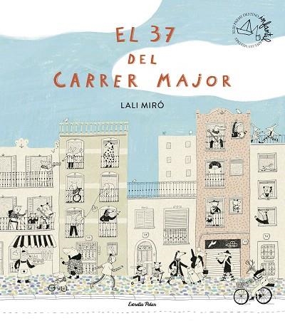 37 DEL CARRER MAJOR, EL (XLIII PREMI APEL·LES MESTRES) | 9791387519209 | MIRO, LALI | Llibreria Drac - Llibreria d'Olot | Comprar llibres en català i castellà online