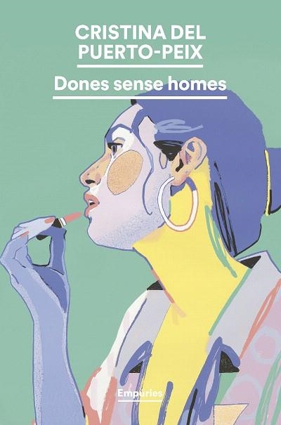 DONES SENSE HOMES | 9788419729712 | DEL PUERTO-PEIX, CRISTINA | Llibreria Drac - Llibreria d'Olot | Comprar llibres en català i castellà online