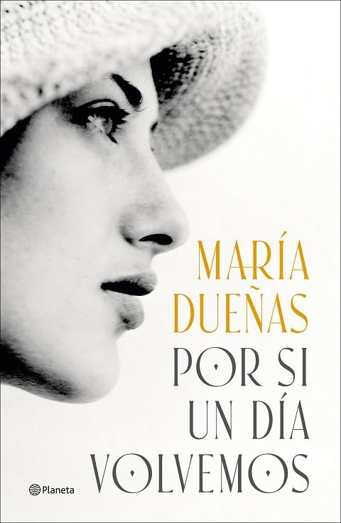 POR SI UN DÍA VOLVEMOS | 9788408299592 | DUEÑAS, MARÍA | Llibreria Drac - Llibreria d'Olot | Comprar llibres en català i castellà online