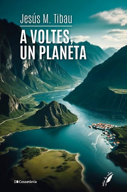 A VOLTES UN PLANETA | 9788413564555 | TIBAU, JESÚS M. | Llibreria Drac - Llibreria d'Olot | Comprar llibres en català i castellà online