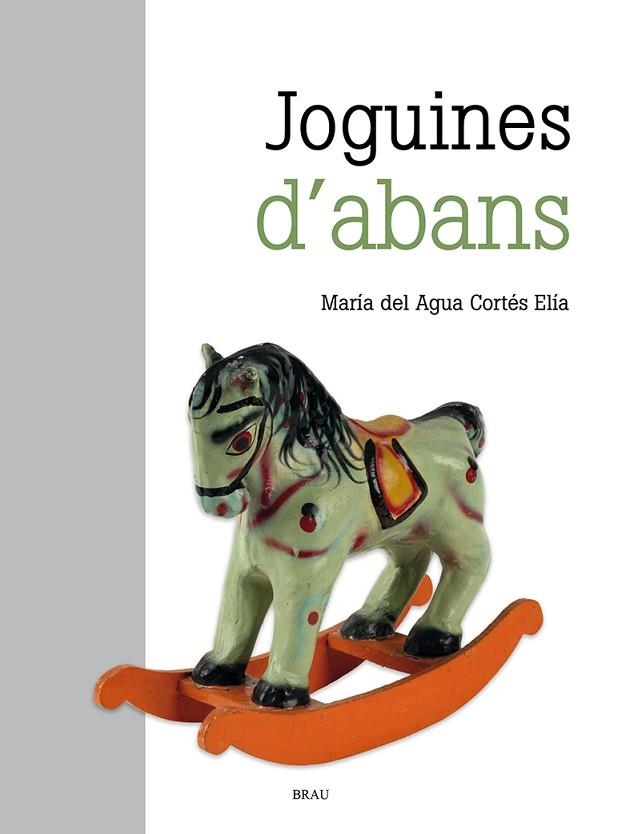 JOGUINES D'ABANS | 9788418096891 | CORTÉS ELÍA, M. DEL AGUA | Llibreria Drac - Llibreria d'Olot | Comprar llibres en català i castellà online