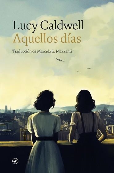 AQUELLOS DÍAS | 9788419722041 | CALDWELL, LUCY | Llibreria Drac - Llibreria d'Olot | Comprar llibres en català i castellà online