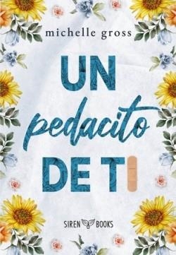 UN PEDACITO DE TI | 9788412919394 | GROSS, MICHELLE | Llibreria Drac - Llibreria d'Olot | Comprar llibres en català i castellà online