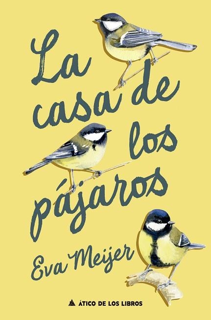 CASA DE LOS PÁJAROS, LA | 9788419703828 | MEIJER, EVA | Llibreria Drac - Llibreria d'Olot | Comprar llibres en català i castellà online